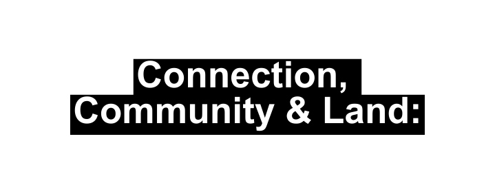 Connection Community Land